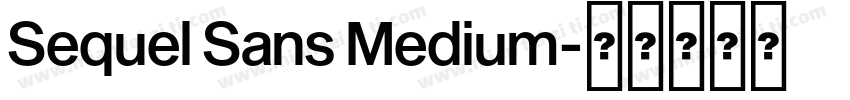 Sequel Sans Medium字体转换